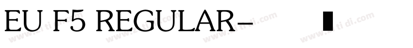 EU F5 REGULAR字体转换